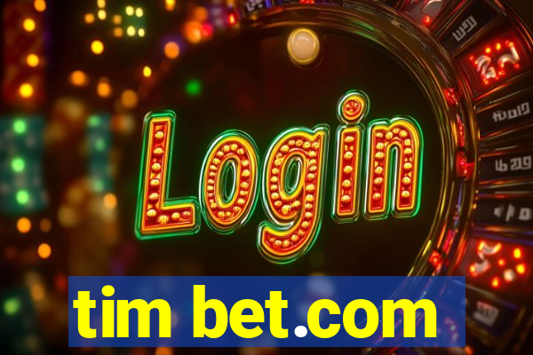 tim bet.com